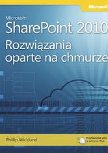 Microsoft SharePoint 2010: Rozwiązania oparte na chmurze - Phillip Wicklund