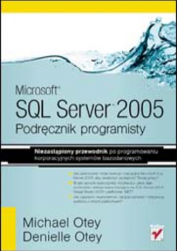 Microsoft SQL Server 2005. Podręcznik programisty - Otey Michael, Otey Denielle