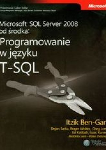 Microsoft SQL Server 2008 od środka Programowanie w języku T-SQL