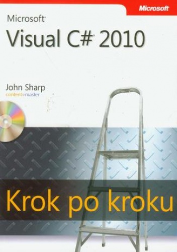 Microsoft Visual C# 2010 Krok po kroku - Sharp John