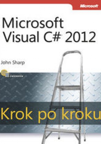Microsoft Visual C# 2012. Krok po kroku - Sharp John