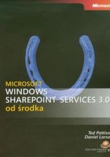 Microsoft Windows SharePoint Services 3.0 od środka - Pattison Ted, Larson Daniel