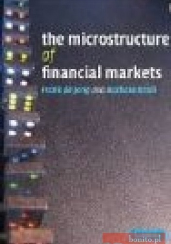 Microstructure of Financial Markets - F. de Jong