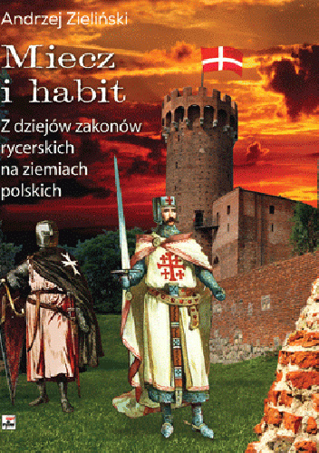 Miecz i habit - Andrzej Zieliński