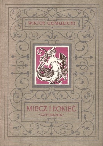 Miecz i łokieć - Wiktor Gomulicki
