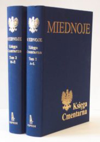 Miednoje. Księga Cmentarna. Polskiego Cmentarza Wojennego - praca zbiorowa