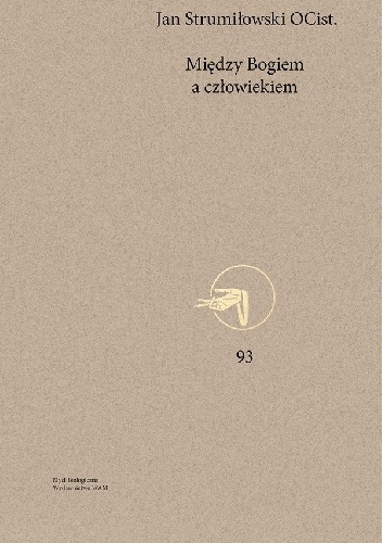 Między Bogiem a człowiekiem - Jan P. Strumiłowski OCist