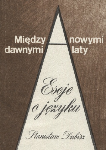 Między dawnymi a nowymi laty. Eseje o języku - Stanisław Dubisz