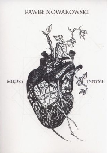 Między innymi - Paweł Nowakowski