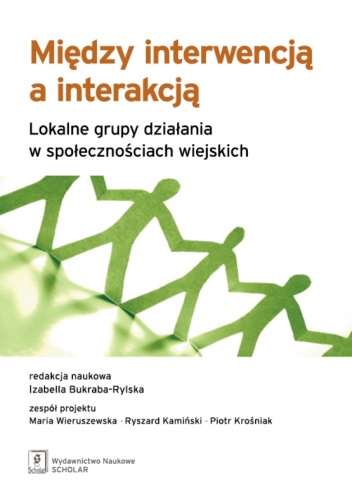 Między interwencją a interakcją. Lokalne grupy działania w społecznościach wiejskich