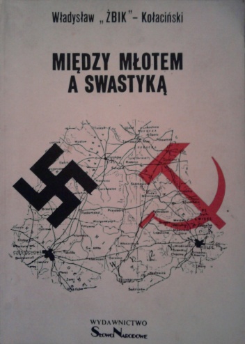 Między młotem a swastyką - Władysław Kołaciński
