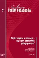 Między negacją a afirmacją – czy kryzys oddziaływań pedagogicznych? - Danuta Wajsprych, Joanna Rutkowiak