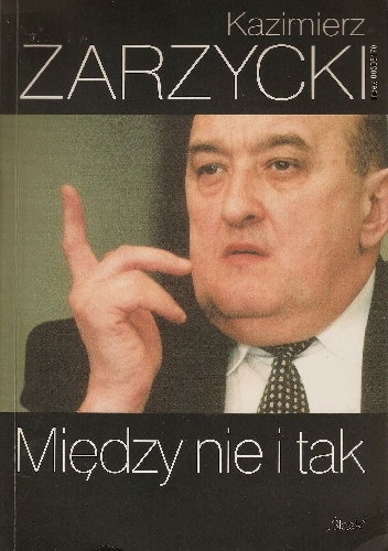 Między nie i tak. Mój osobity PIT - Kazimierz Zarzycki