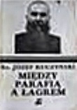 Między parafią a łagrem - ks. Józef Kuczyński