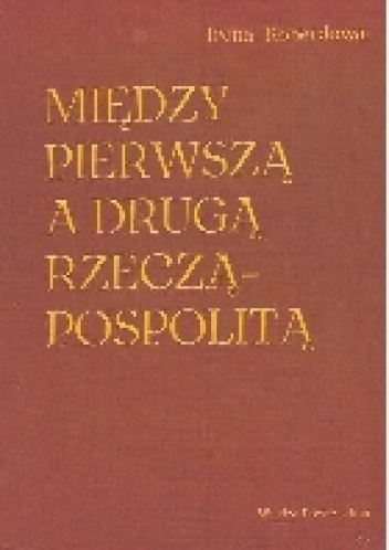 Między pierwszą a drugą  Rzecząpospolitą - Irena Koberdowa