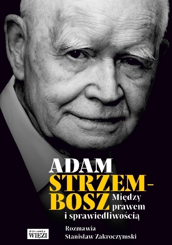 Między prawem i sprawiedliwością - Adam Strzembosz, Stanisław Zakroczymski
