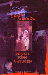 Między psem a wilkiem - Sasza Sokołow