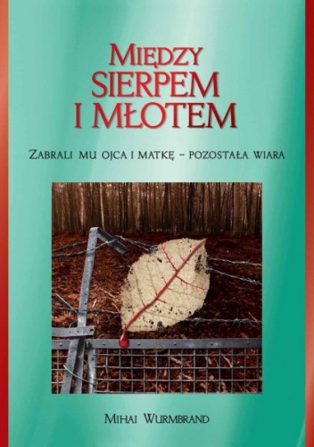 Między sierpem i młotem - Mihai Wurmbrand
