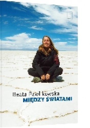 Między światami - Beata Pawlikowska