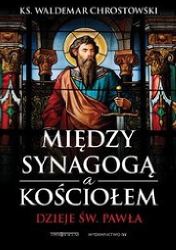 Między Synagogą a Kościołem - Waldemar Chrostowski