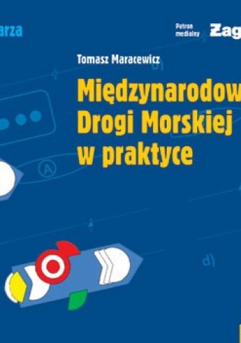Międzynarodowe Prawo Drogi Morskiej w praktyce - Tomasz Maracewicz