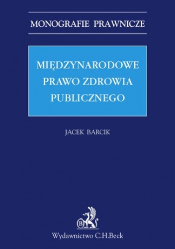 Międzynarodowe prawo zdrowia publicznego - Jacek Barcik