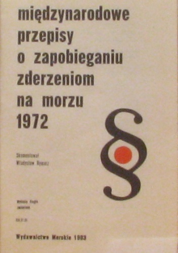 Międzynarodowe przepisy o zapobieganiu zderzeniom na morzu 1972 - Władysław Rymarz