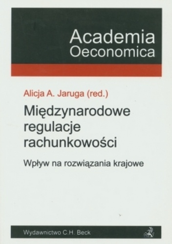 Międzynarodowe regulacje rachunkowości - Alicja A. Jaruga