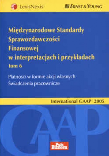 Międzynarodowe Standardy Sprawozdawczości Finansowej w interpretacjach i przykładach. Tom 6 Płatności w formie akcji wła