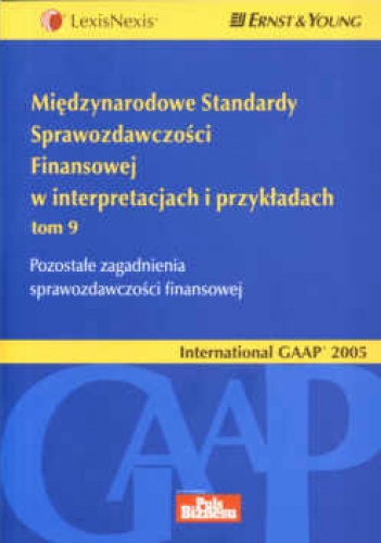 Międzynarodowe Standardy Sprawozdawczości Finansowej w interpretacjach i przykładach. Tom 9 Pozostałe zagadnienia sprawo - praca zbiorowa