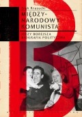 Międzynarodowy komunista. Jerzy Borejsza: biografia polityczna - Eryk Krasucki