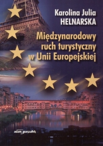 Międzynarodowy ruch turystyczny w Unii Europejskiej - Karolina Julia Helnarska