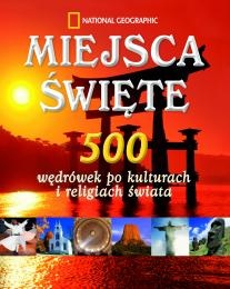 Miejsca święte. 500 wędrówek po kulturach i religiach świata - praca zbiorowa, Keith Bellows