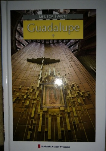Miejsca święte - Guadalupe T.11