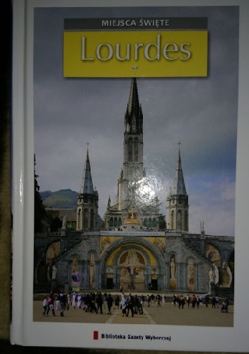 Miejsca święte -Lourdes T.12