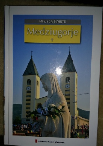 Miejsca święte - Medziugorje T.14