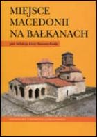 Miejsce Macedonii na Bałkanach - Irena Stawowy-Kawka