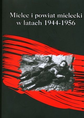 Mielec i powiat mielecki w latach 1944-1956 - Zbigniew Nawrocki