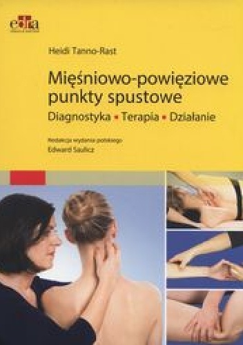 Mięśniowo-powięziowe punkty spustowe - Heidi Tanno-Rast