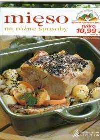 Mięso na różne sposoby - praca zbiorowa