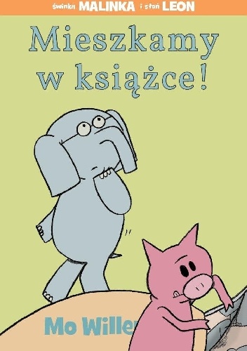 Mieszkamy w książce! - Mo Willems