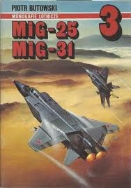 MiG-25, MiG-31 - Piotr Butowski