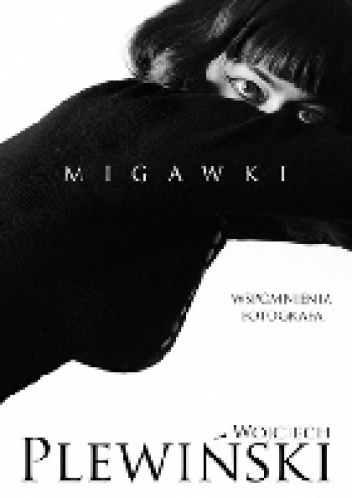 Migawki - Wojciech Plewiński