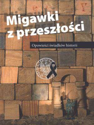 Migawki z przeszłości - praca zbiorowa