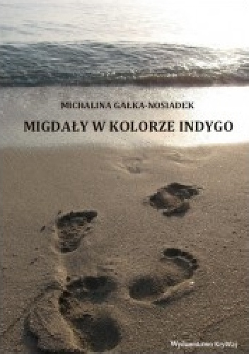 Migdały w kolorze indygo - Michalina Gałka-Nosiadek