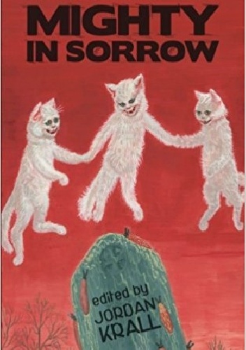 Mighty in Sorrow. A Tribute to David Tibet & Current 93 - Jordan Krall