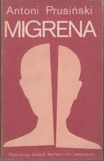 Migrena - Antoni Prusiński