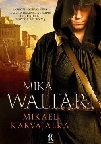 Mikael Karvajalka - Mika Waltari