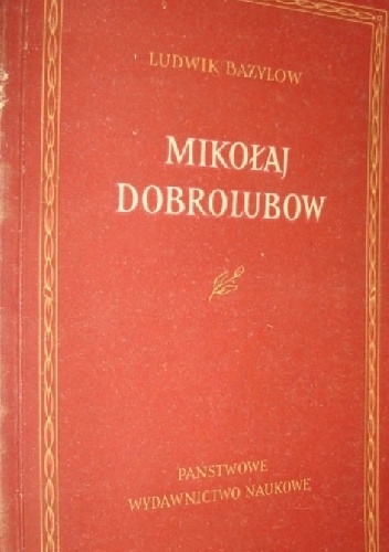 Mikołaj Dobrolubow - Ludwik Bazylow