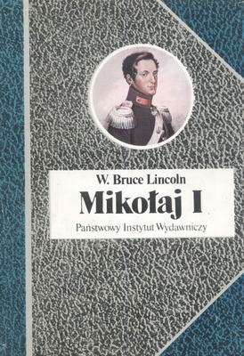 Mikołaj I - W. Bruce Lincoln